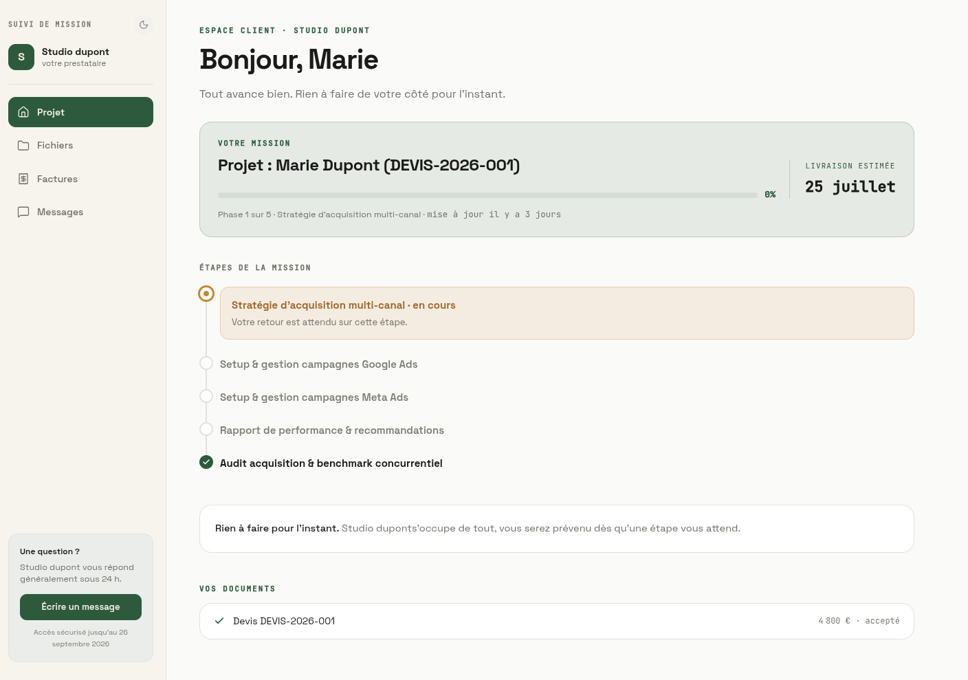 Votre client ne devrait pas avoir à demander où ça en est.